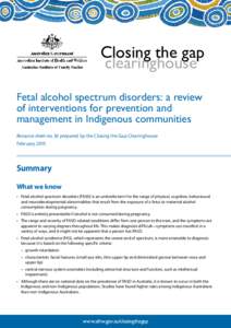 Fetal alcohol spectrum disorders: a review of interventions for prevention and management in Indigfenous communities (resource sheet 36, Feb 2015, Closing the Gap Clearinghouse)