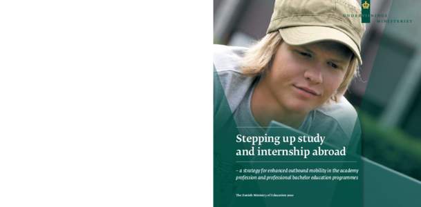 Stepping up study and internship abroad – a strategy for enhanced outbound mobility in the academy profession and professional bachelor education programmes A key element of the internationalisation of education progra