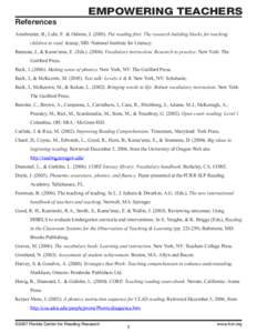 References  EMPOWERING TEACHERS Armbruster, B., Lehr, F. & Osborn, J[removed]Put reading first: The research building blocks for teaching children to read. Jessup, MD: National Institute for Literacy.