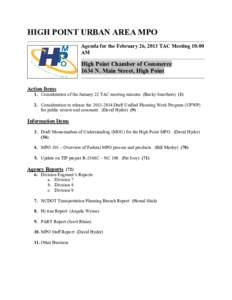 HIGH POINT URBAN AREA MPO Agenda for the February 26, 2013 TAC Meeting 10:00 AM High Point Chamber of Commerce 1634 N. Main Street, High Point