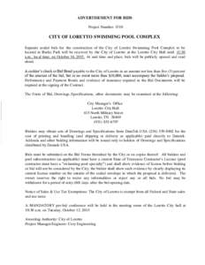 ADVERTISEMENT FOR BIDS Project Number: 1510 CITY OF LORETTO SWIMMING POOL COMPLEX Separate sealed bids for the construction of the City of Loretto Swimming Pool Complex to be located in Burke Park will be received by the
