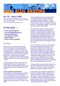 No. 99 — March 2009 From the Australian Catholic Social Justice Council, the social justice and human rights agency of the Catholic Church in Australia http://www.socialjustice.catholic.org.au  IN THIS ISSUE ...
