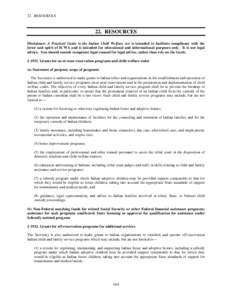 22. RESOURCES  22. RESOURCES Disclaimer: A Practical Guide to the Indian Child Welfare Act is intended to facilitate compliance with the letter and spirit of ICWA and is intended for educational and informational purpose