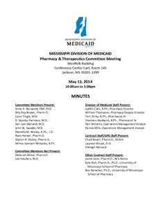 MISSISSIPPI DIVISION OF MEDICAID Pharmacy & Therapeutics Committee Meeting Woolfolk Building Conference Center East, Room 145 Jackson, MS[removed]