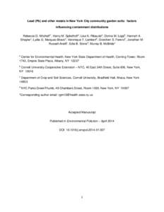Lead (Pb) and other metals in New York City community garden soils: factors influencing contaminant distributions Rebecca G. Mitchella*, Henry M. Spliethoffa, Lisa N. Ribaudoa, Donna M. Loppb, Hannah A. Shaylerc, Lydia G