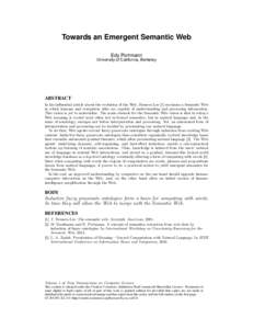 Towards an Emergent Semantic Web Edy Portmann University of California, Berkeley ABSTRACT In his influential article about the evolution of the Web, Berners-Lee [1] envisions a Semantic Web