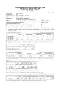 Consolidated Financial Results for the nine-month period of the fiscal year ending March 31, 2014 (April 1, December 31, J-GAAP] January 30, 2014 Company Name: