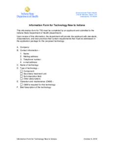 Environmental Public Health 2 North Meridian Street, 5-E Indianapolis, IN[removed]Information Form for Technology New to Indiana This information form for TNI must be completed by an applicant and submitted to the