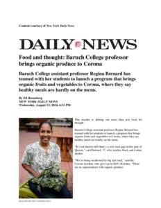 Content courtesy of New York Daily News  Food and thought: Baruch College professor brings organic produce to Corona Baruch College assistant professor Regina Bernard has teamed with her students to launch a program that