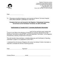 Registrar, Professional Licensing Government of the Northwest Territories Department of Health and Social Services th 8 Floor, Centre Square Tower BOX 1320, 5022 – 49 ST