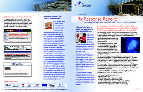 October[removed]Media Coverage of Rx Response Activations Rx Response issued a press release announcing its Engaged status for both Hurricane Gustav and Hurricane Ike. Both releases were distributed through