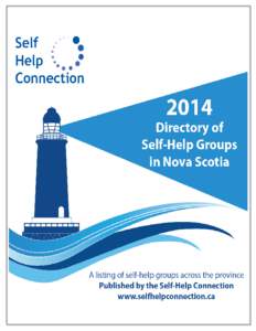 Directory of Nova Scotia Self-Help and Support Groups[removed]Copyright 2014 © Self-Help Connection All rights reserved. No part of this book covered by the copyrights herein may be