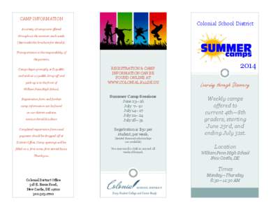 CAMP INFORMATION  Colonial School District A variety of camps are offered throughout the summer, each week.