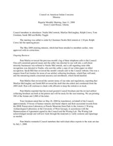 Council on American Indian Concerns Minutes Regular Monthly Meeting, June 11, 2008 Swan Coach House, Atlanta  Council members in attendance: Nealie McCormick, Marilyn McGaughey, Ralph Crews, Tom
