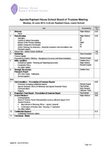 Agenda Raphael House School Board of Trustees Meeting Monday, 23 June 2014, 6.30 pm Raphael Class, Lower School Item 1. 2.