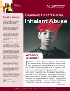 How can inhalant abuse be recognized? See page 4.  from the director: