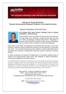 Asking the Tough Questions: Routine Screening for Domestic Violence in the Health Services Research Presentation on the Gold Coast by Dr Kathleen Baird, Senior Lecturer in Midwifery, School of Nursing and Midwifery, Grif