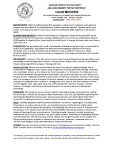 SUPERIOR COURT OF FULTON COUNTY JOB ANNOUNCEMENT FOR THE POSITION OF: COURT REPORTER UNCLASSIFIED POSITION IN THE SUPERIOR COURT ADMINISTRATOR’S OFFICE SALARY RANGE: C41 $50,320 - $71,453