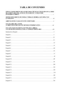 TABLA DE CONTENIDO EXPLICACIONES BREVES DE LOS RECURSOS TÉCNICOS UTILIZADOS EN LA SERIE DE COMENTARIOS DEL ANTIGUO TESTAMENTO “USTED PUEDE ENTENDER LA BIBLIA”…………………………………………………