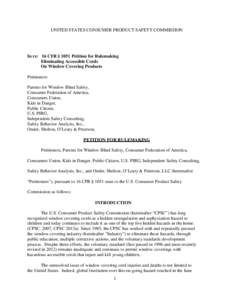 UNITED STATES CONSUMER PRODUCT SAFETY COMMISSION  In re: 16 CFR § 1051 Petition for Rulemaking Eliminating Accessible Cords On Window Covering Products Petitioners: