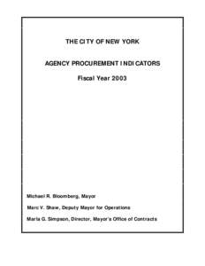 THE CITY OF NEW YORK AGENCY PROCUREMENT INDICATORS Fiscal Year 2003 Michael R. Bloomberg, Mayor Marc V. Shaw, Deputy Mayor for Operations