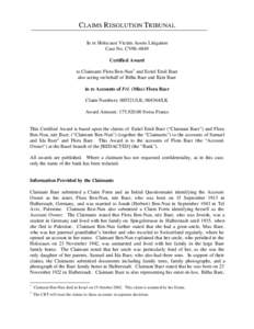 CLAIMS R ESOLUTION TRIBUNAL In re Holocaust Victim Assets Litigation Case No. CV96-4849 Certified Award to Claimants Flora Ben-Nun1 and Esriel Emil Baer also acting on behalf of Bilha Baer and Kitti Baer