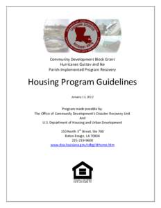 Community Development Block Grant Hurricanes Gustav and Ike Parish-Implemented Program Recovery Housing Program Guidelines January 13, 2012