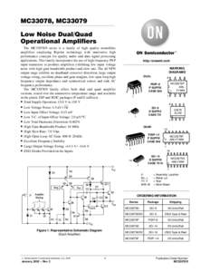 MC33078, MC33079 Low Noise Dual/Quad Operational Amplifiers The MC33078/9 series is a family of high quality monolithic amplifiers employing Bipolar technology with innovative high performance concepts for quality audio 