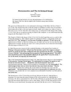 Hermeneutics and The Archetypal Image by Kristofer Carlson December 2006 For whom he did foreknow, he also did predestinate to be conformed to the image of his Son, that he might be the firstborn among many brethren