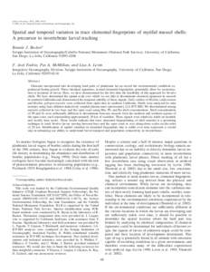 Becker, Bonnie J., F. Joel Fodrie, Pat A. McMillan, and Lisa A. Levin. Spatial and temporal variation in trace elemental fingerprints of mytilid mussel shells: A precursor to invertebrate larval tracking. Limnol. Oceanog