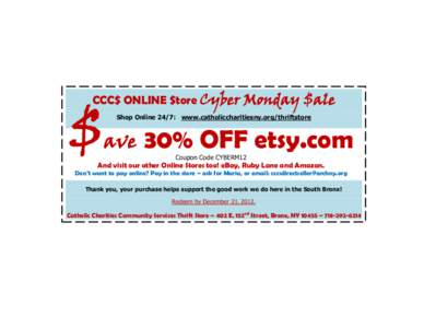 CCC$ ONLINE $tore Cyber Monday $ale  $ Shop Online 24/7: www.catholiccharitiesny.org/thriftstore