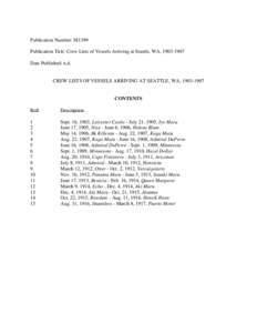 Publication Number: M1399 Publication Title: Crew Lists of Vessels Arriving at Seattle, WA, [removed]Date Published: n.d. CREW LISTS OF VESSELS ARRIVING AT SEATTLE, WA, [removed]