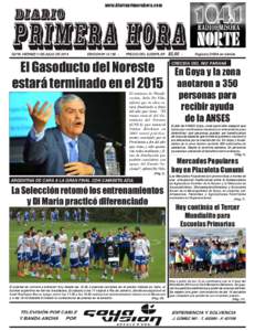 www.diarioprimerahora.com  GOYA, VIERNES 11 DE JULIO DE 2014 EDICION Nº 13.156 -