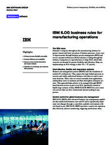 Enhance process transparency, flexibility and audibility  IBM SOFTWARE GROUP Solution Brief  IBM ILOG business rules for