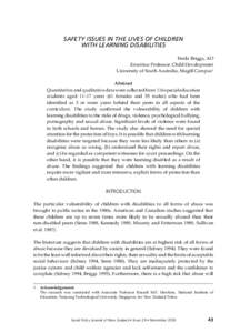 Safety issues in the lives of children with learning disabilities Freda Briggs, AO Emeritus Professor: Child Development University of South Australia, Magill Campus1 Abstract