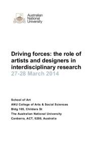 Driving forces: the role of artists and designers in interdisciplinary research[removed]March[removed]School of Art