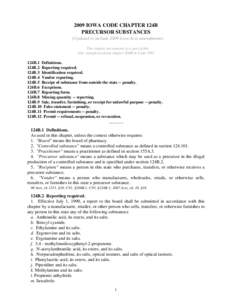 2009 IOWA CODE CHAPTER 124B PRECURSOR SUBSTANCES (Updated to include 2009 Iowa Acts amendments) This chapter not enacted as a part of this title; transferred from chapter 204B in Code 1993