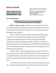 News from Honda Media Contact / For more information: Sara Pines, Honda Public Relations American Honda Motor Co., Inc (ph) 