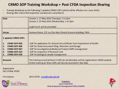CRMO SOP Training Workshop + Post CFDA Inspection Sharing   Training Workshop on the following 5 updated CRMO SOPs (which will be effective on 1 JuneSharing after China-FDA inspection conducted in early Marc