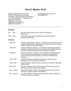 Paul C. Marker, Ph.D. Associate Professor and Vice Chair Division of Pharmaceutical Sciences University of Wisconsin School of Pharmacy 4111 Rennebohm Hall, 777 Highland Ave Madison, WI, 53705