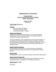 COMMISSIONERS’ PROCEEDINGS Regular Meeting Adams County Public Services Building Othello, Washington August 24, 2011 (Wednesday)