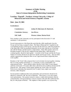 Summary of Public Meeting of the State of Arizona Independent Redistricting Commission Location: Flagstaff -- Northern Arizona University, College of Behavioral and Social Sciences, Flagstaff, Arizona Date: June 19, 2001