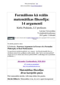 Mana personīgā lapa – šeit. Adrese komentāriem:  Formālisms kā reālās matemātikas filozofija: 14 argumenti