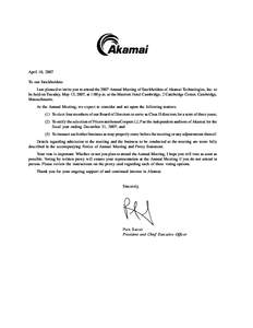 April 10, 2007 To our Stockholders: I am pleased to invite you to attend the 2007 Annual Meeting of Stockholders of Akamai Technologies, Inc. to be held on Tuesday, May 15, 2007, at 1:00 p.m. at the Marriott Hotel Cambri