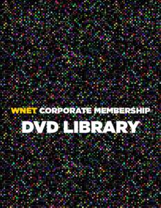 WNET CORPORATE MEMBERSHIP  DVD LIBRARY CORPORATE MEMBERSHIP