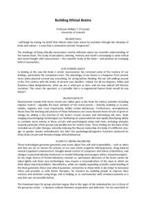 Building Ethical Brains Professor William T. O’Connor University of Limerick NEUROETHICS I will begin by stating my belief that ethical codes have arisen by evolution through the interplay of brain and culture – a vi