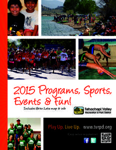2015 Progra ms, Sports, Events & Fu n! Includes Brite La ke map & info Play Up. Live Up. www.tvrpd.org Easy online registration!
