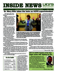 INSIDE NEWS Union County Public Schools Employee Newsletter June[removed]Dr. Mary Ellis takes the helm as UCPS superintendent