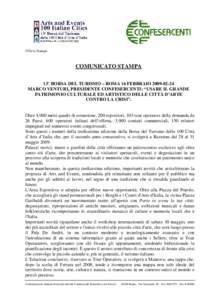 Ufficio Stampa  COMUNICATO STAMPA 13° BORSA DEL TURISMO – ROMA 16 FEBBRAIOMARCO VENTURI, PRESIDENTE CONFESERCENTI: “USARE IL GRANDE PATRIMONIO CULTURALE ED ARTISTICO DELLE CITTÀ D’ARTE