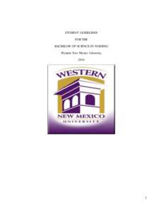 STUDENT GUIDELINES FOR THE BACHELOR OF SCIENCE IN NURSING Western New Mexico University 2016